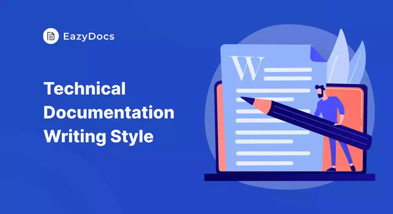8 Technical Documentation Writing Style: Guide Examples You Can Create With EazyDocs