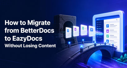 How to Migrate from BetterDocs to EazyDocs Without Losing Content